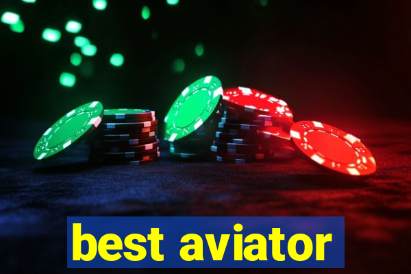 best aviator